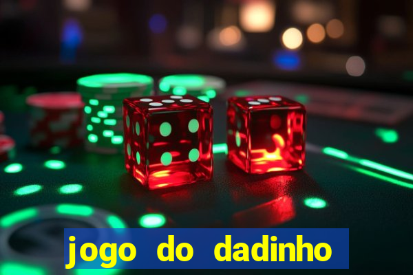 jogo do dadinho que ganha dinheiro